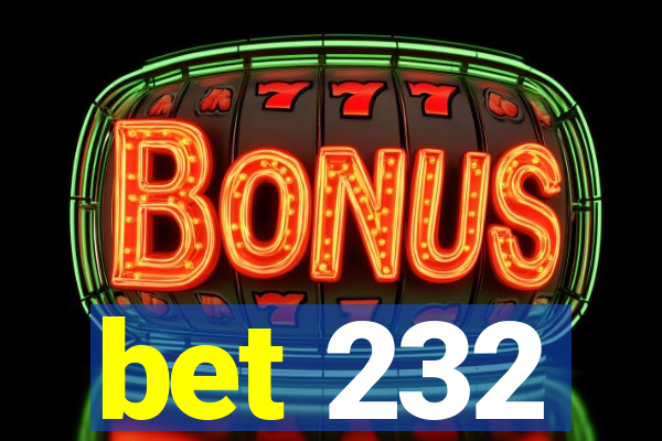 bet 232